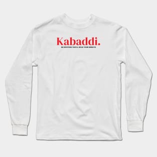 Kabaddi So Exciting You'll Hold Your Breath Long Sleeve T-Shirt